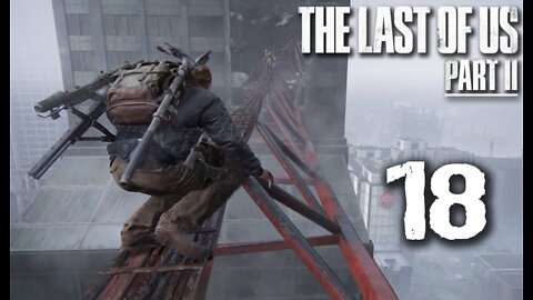 The Last of Us Part 2: Part 18 (with commentary) PS4