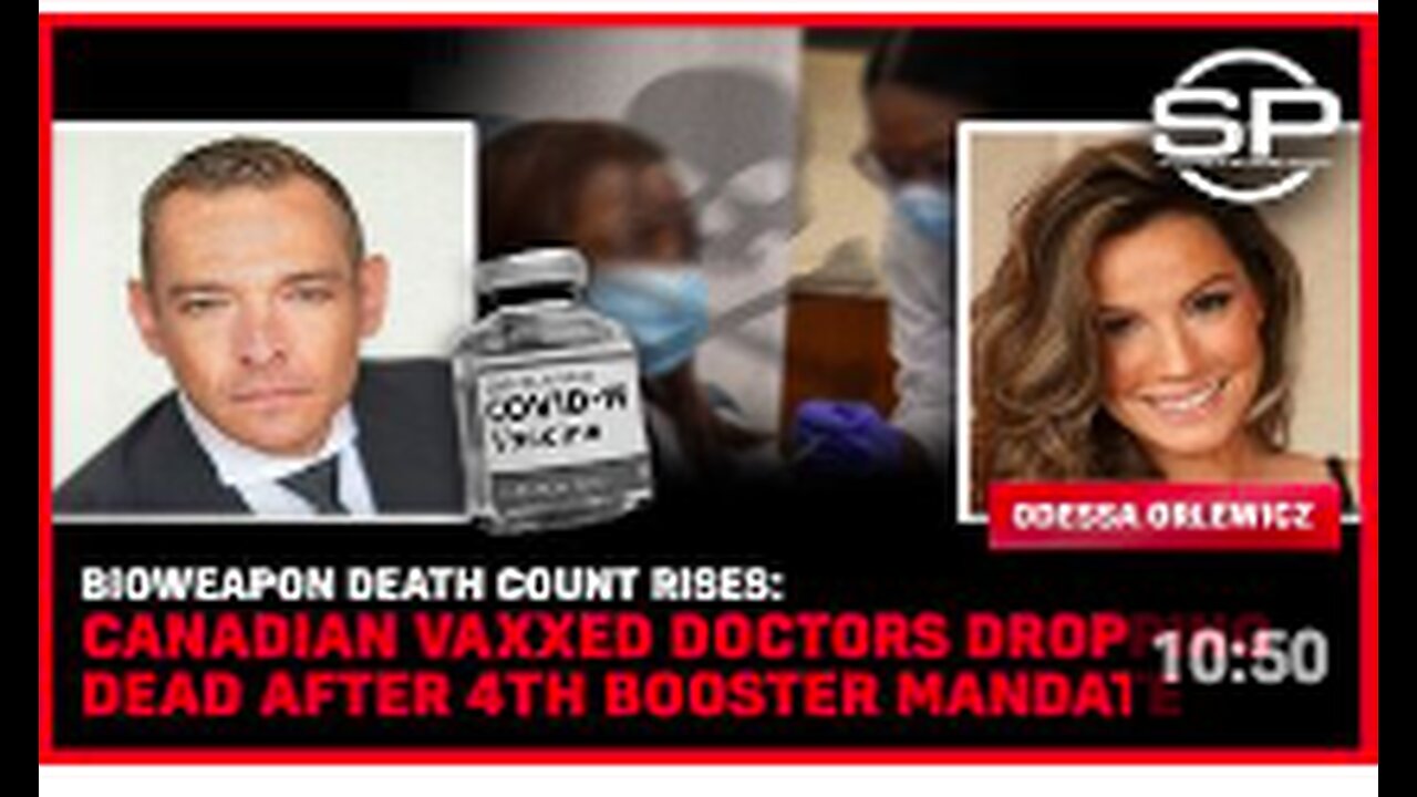 Canadian Vaxxed Doctors Dropping Dead After 4th Booster Mandate