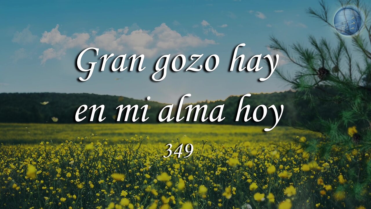 349. Gran gozo hay en mi alma hoy - Red ADvenir Himnos