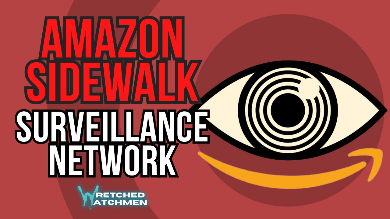 Amazon Sidewalk: Surveillance Network