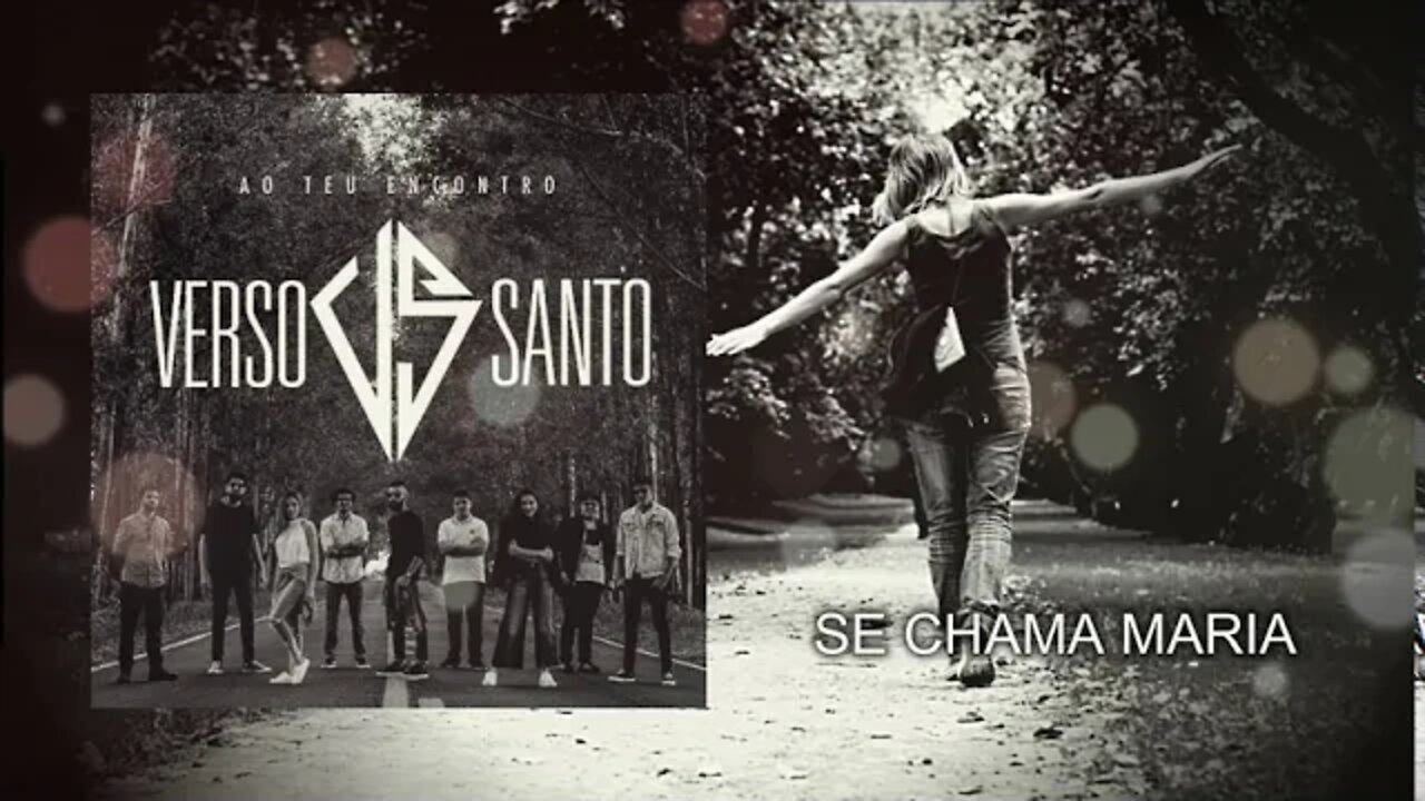 08. VERSO SANTO - SE CHAMA MARIA ヅ