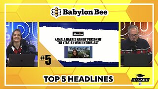 🐝Top 5 Babylon Bee Headlines