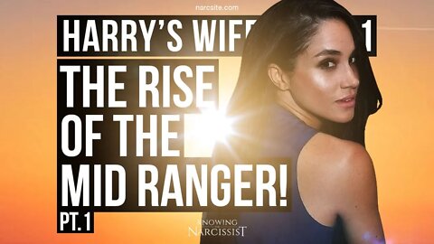 Harry´s Wife : 96.1 The Rise of the Mid Ranger ! Part One (Meghan Markle)