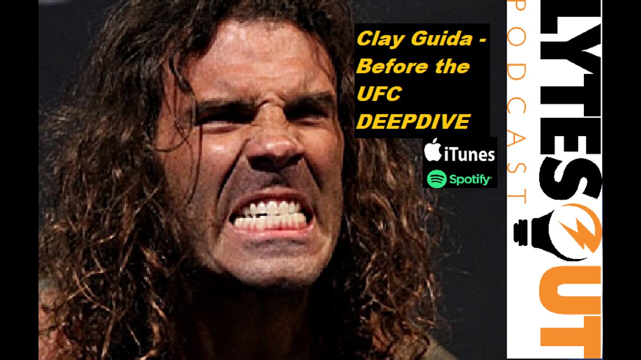 Clay Guida Before The UFC DEEPDIVE (ep. 96)