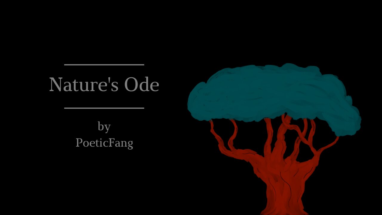 Nature's Ode - PoeticFang (a poem on nature's beauty)