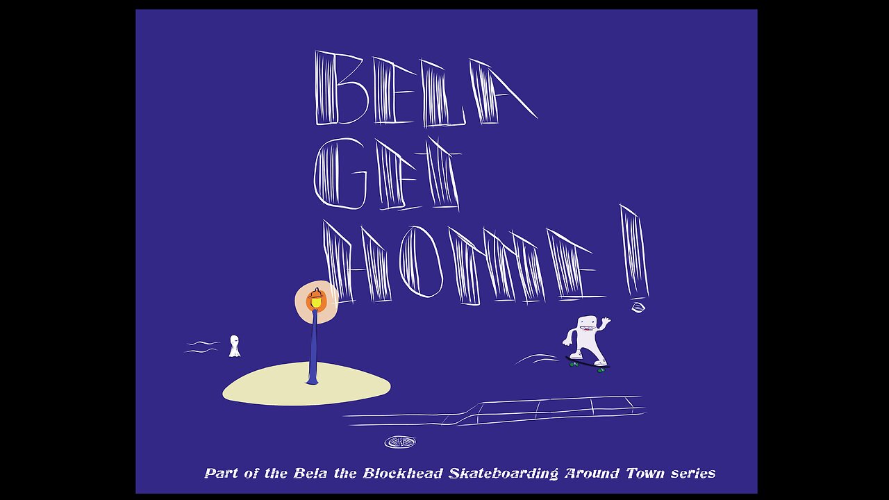 Bela Get Home! An animated short