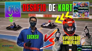 DESAFIO DE KART: LUCKSV vs VIPERPEDRO GAMEPLAYS, QUEM LEVOU A MELHOR??? | Kartódromo RBC Racing