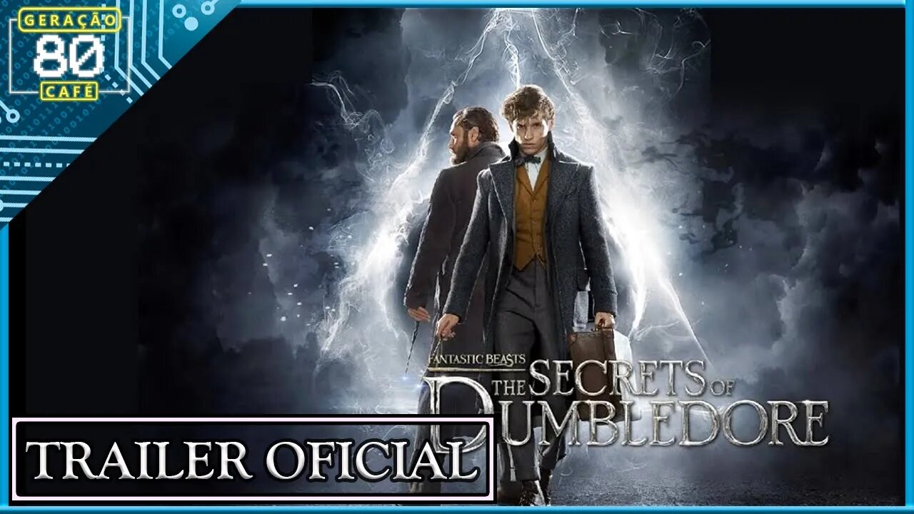 ANIMAIS FANTÁSTICOS: OS SEGREDOS DE DUMBLEDORE - Trailer (Dublado)