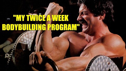 MY TWICE A WEEK BODYBUILDING PROGRAM