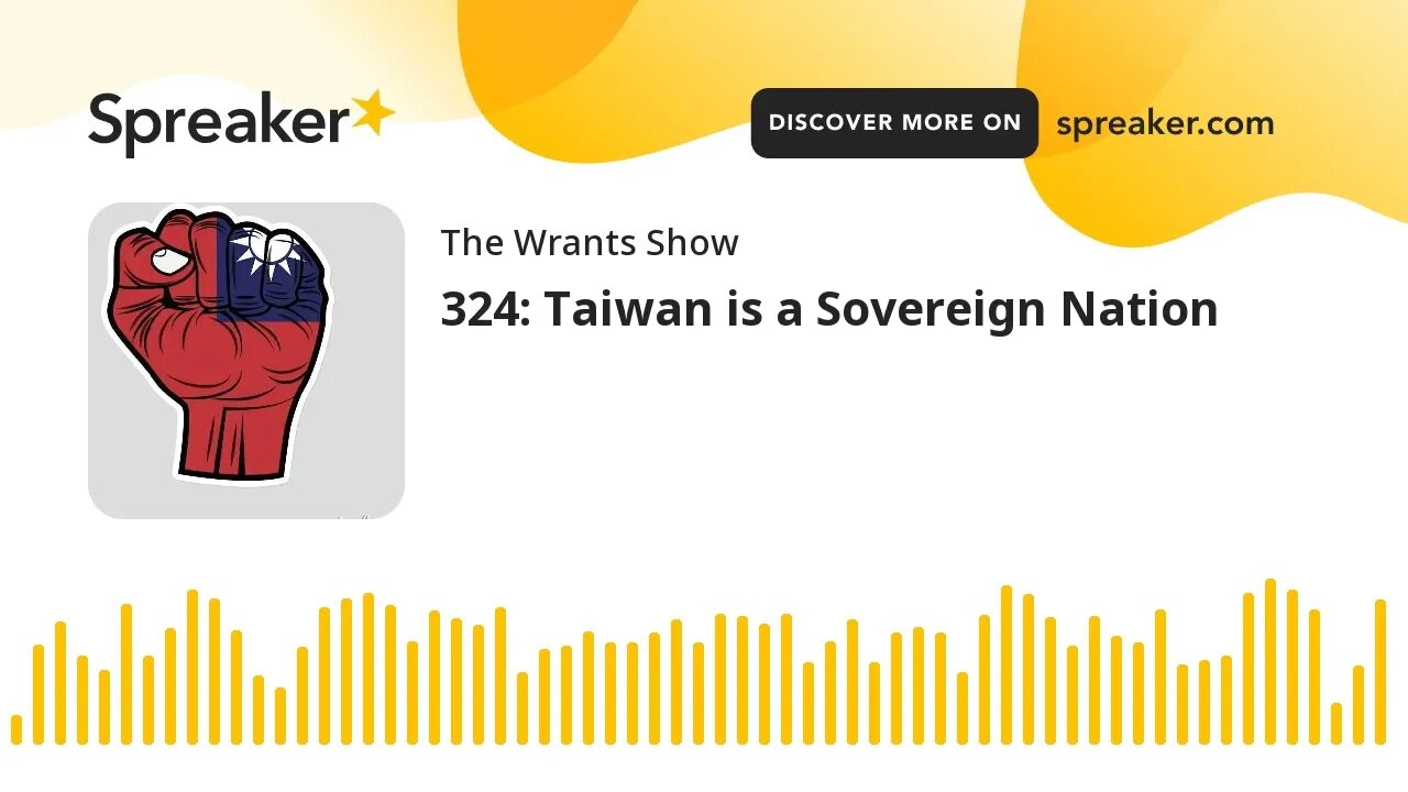 324: Taiwan is a Sovereign Nation