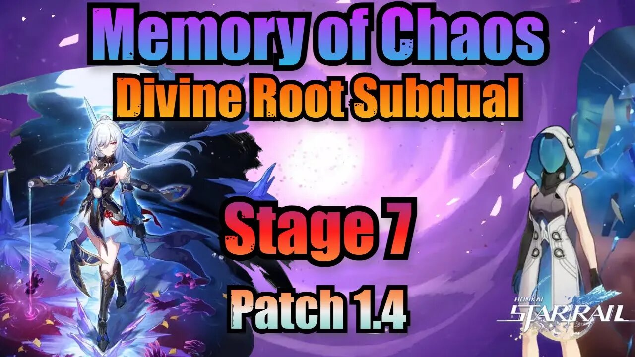 Divine Root Subdual Stage 7 / 3 Stars Clear (Memory of Chaos) - Honkai Star Rail 1.4