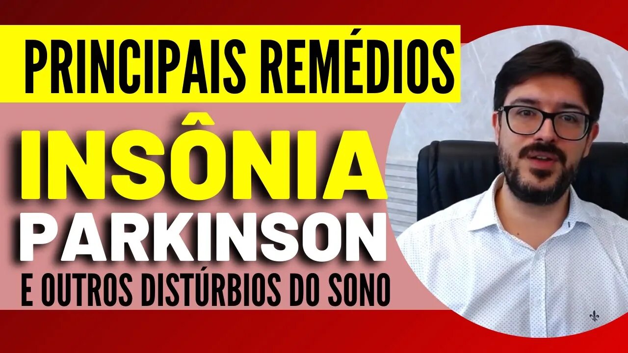 Principais Remédios Para Insônia e Doença de Parkinson