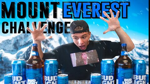 Mount Everest Chug Challenge - Deleted Stevewilldoit Video