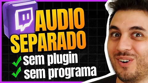 Como separar Áudios da sua Live Stream | SEM PLUGIN ou PROGRAMA