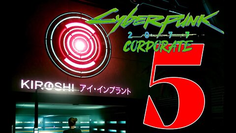 Cyberpunk 2077 CORPORATE #5 - No Commentary Gameplay