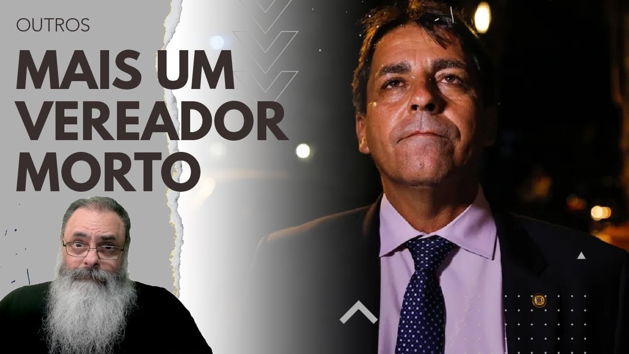 VEREADOR ZICO BACANA, vizinho de GABINETE e testemunha do CASO MARIELE é MORTO na ZONA NORTE do RIO