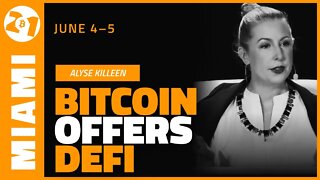 Bitcoin Offers DeFi | Alyse Killeen | Bitcoin 2021 Clips