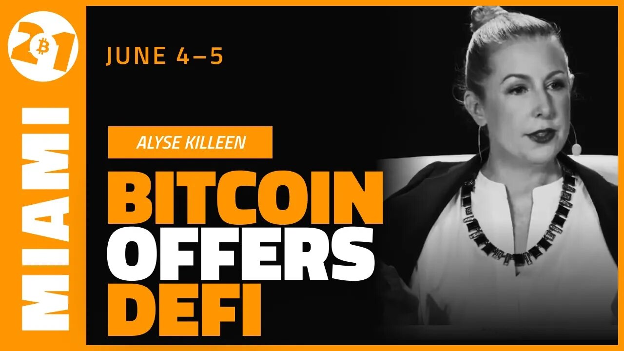 Bitcoin Offers DeFi | Alyse Killeen | Bitcoin 2021 Clips