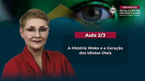 Aula 2/3 – A História Woke e a Geração dos Idiotas Úteis. | Maria Pereda PhD