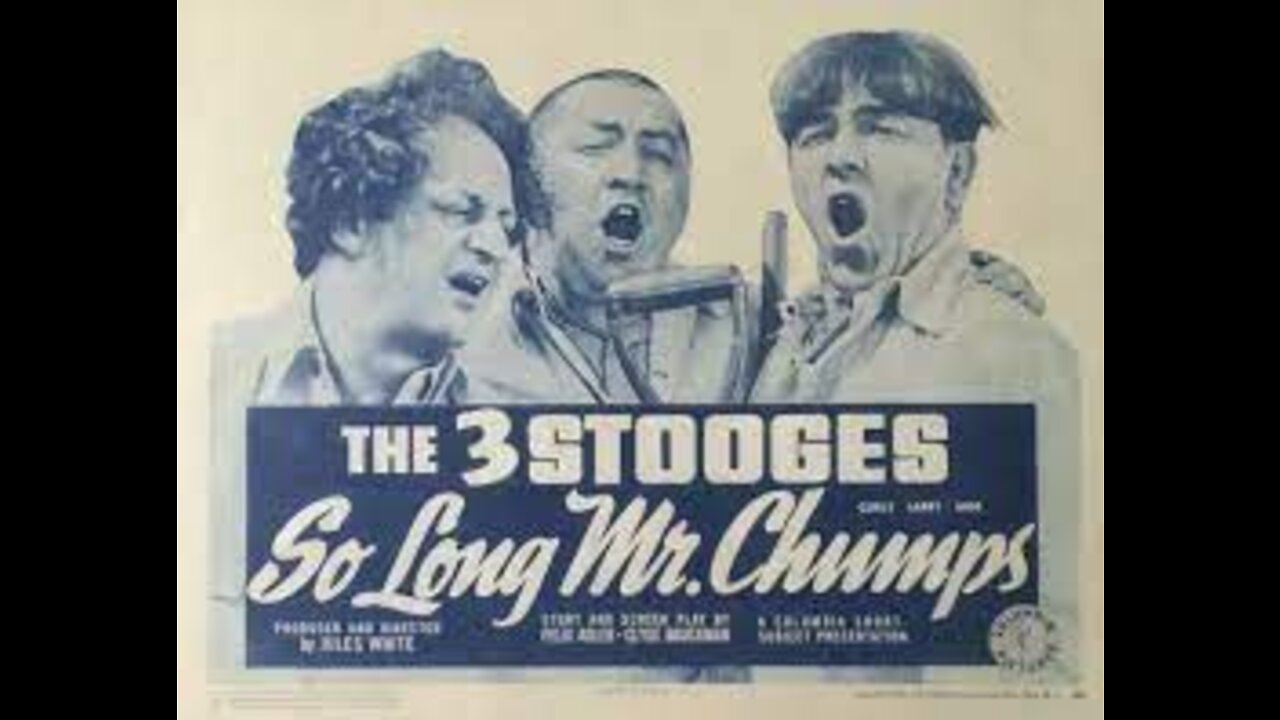 The Three Stooges - Sol Long Mr. Chumps