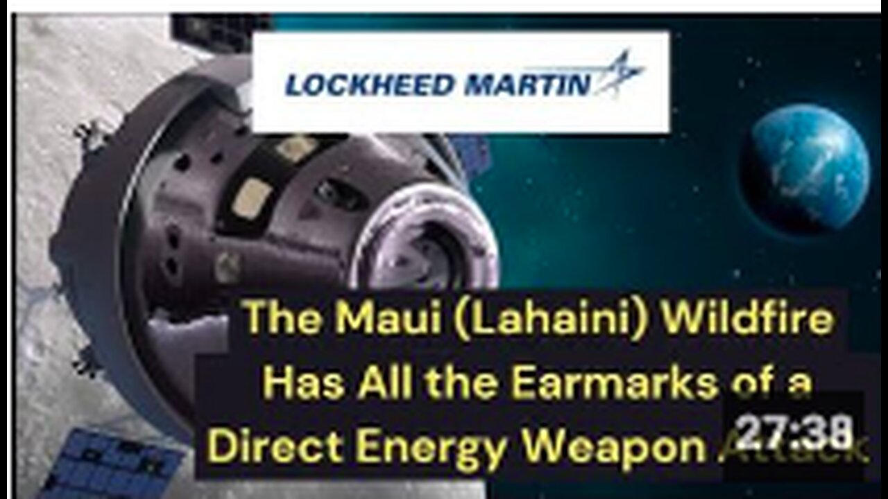 The Maui (Lahaina) Wildfire Has All the Earmarks of a Direct Energy Weapon Attack