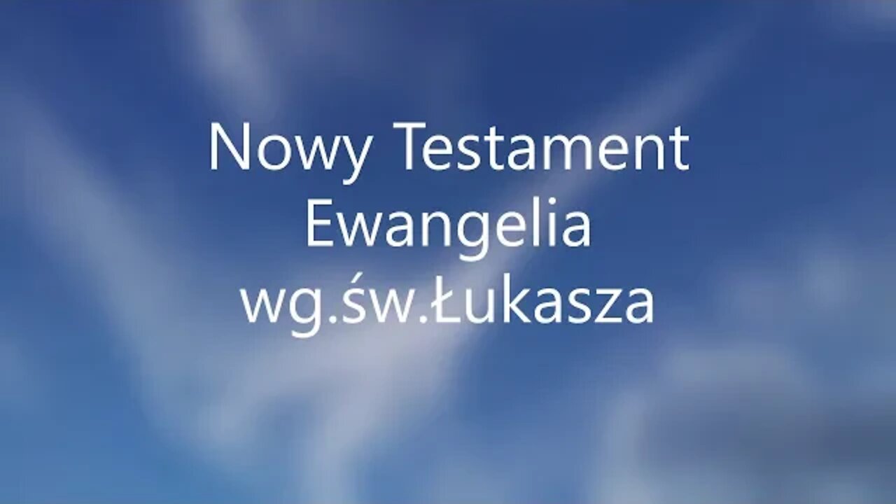 Nowy Testament -Ewangelia wg.św.Łukasza -7 audiobook