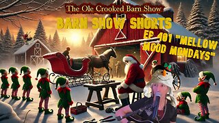 “Barn Show Shorts” Ep. #401 “Mellow Mood Mondays”