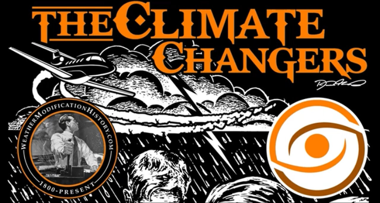 Meet The Climate Changers: Weather Warfare & Control of Resources