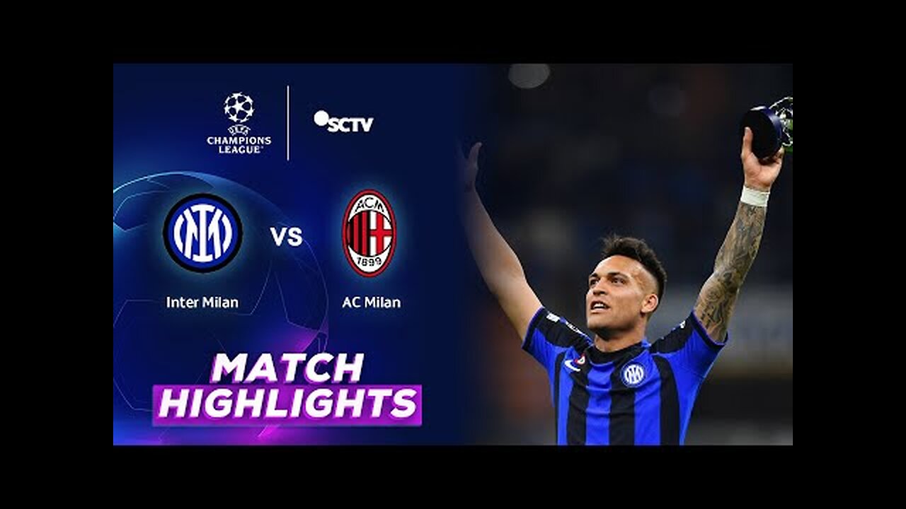 Inter Milan VS AC Milan | Highlights Semi Final Liga Champions UEFA 2022/23