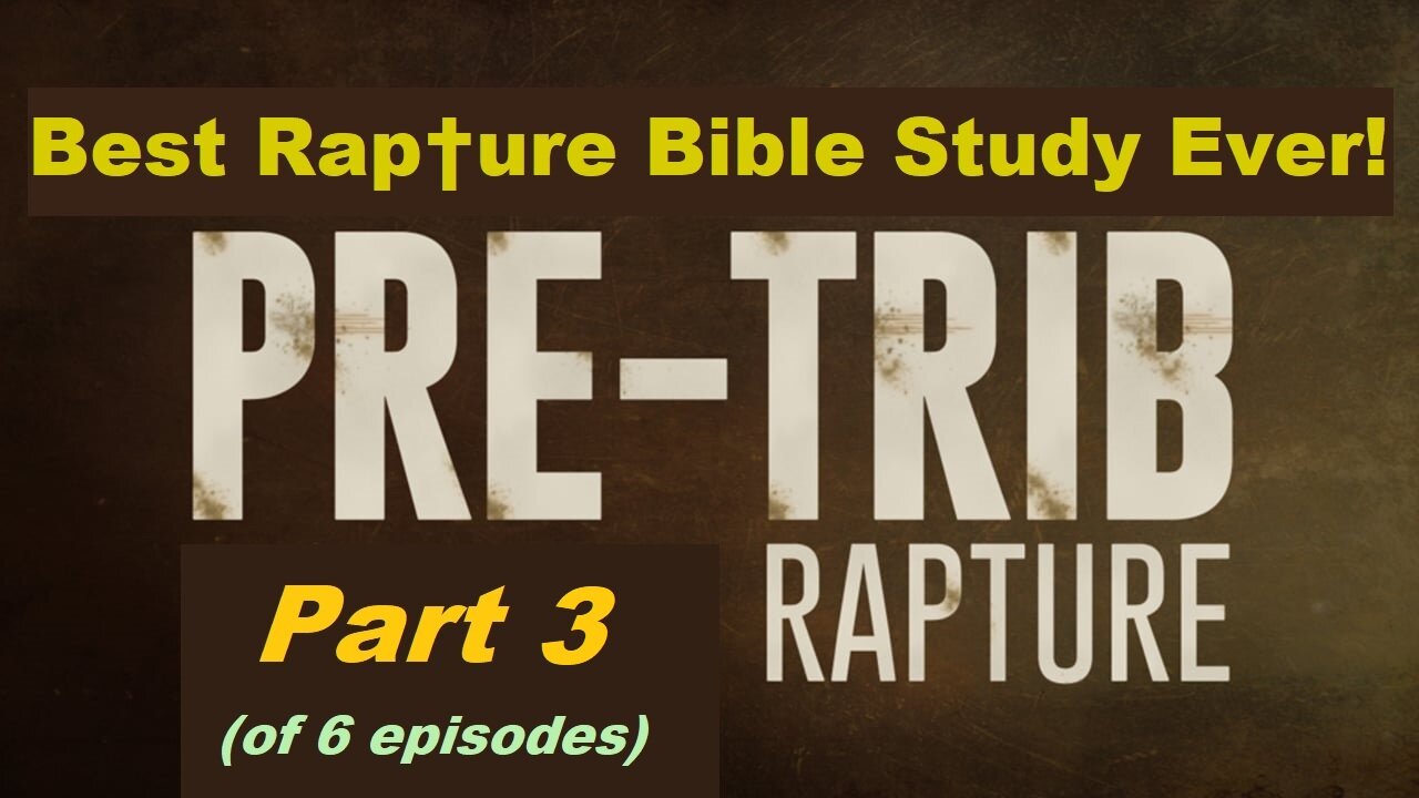 Best Rapture Bible Study Ever (3/6) - Old Testament Proof of Rapture [mirrored]