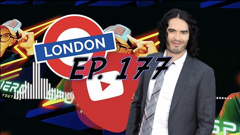 Ep. 177 #londoneats is my new FAVOURITE channel while #russellbrand is the latest TARGET!