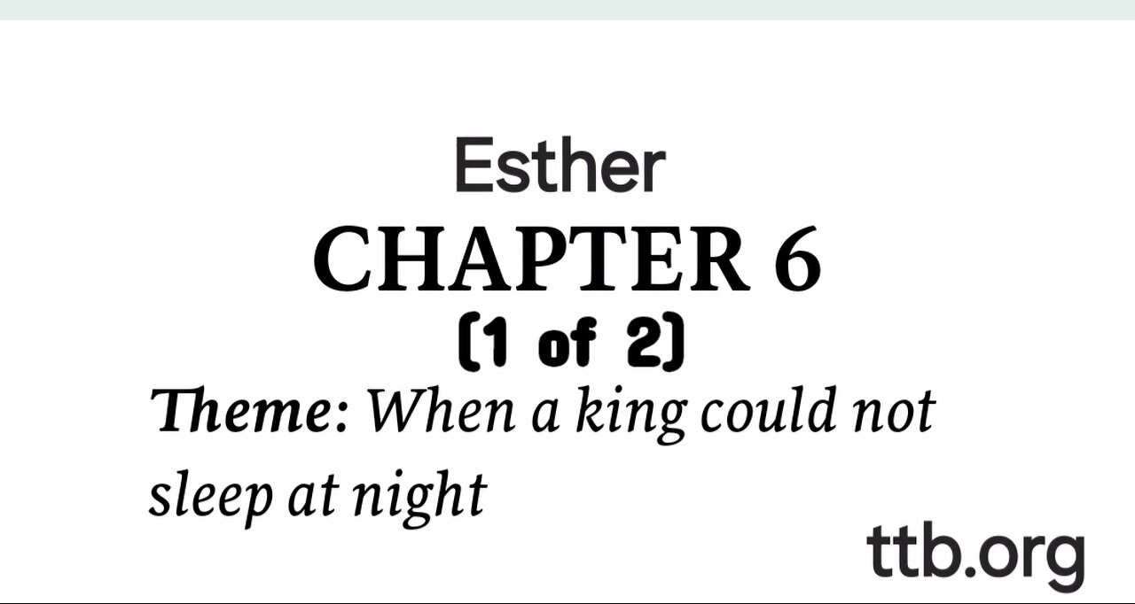 Esther Chapter 6 (Bible Study) (1 of 2)