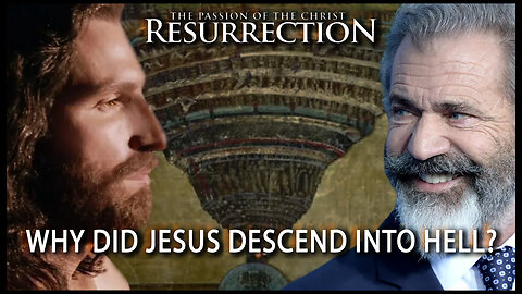 Mel Gibson's Passion Sequel: Jesus' Descent into Hell | Fall of Lucifer?