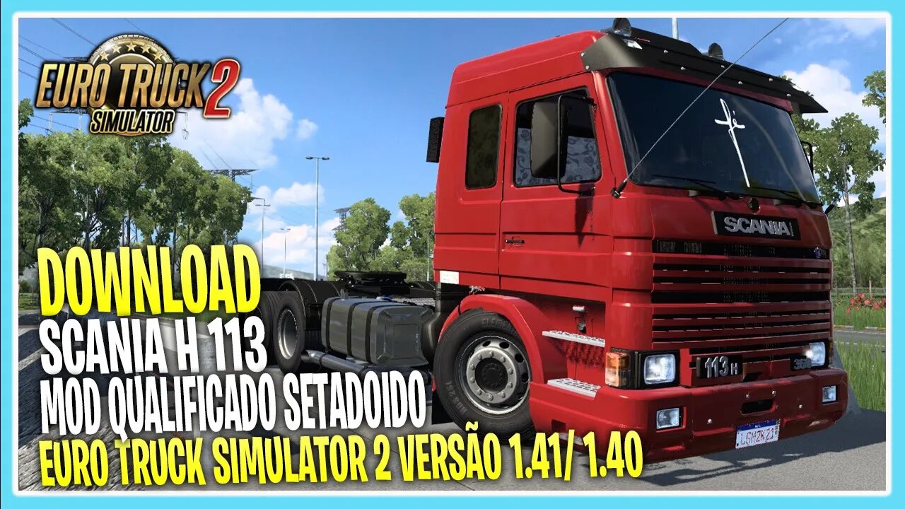 UMA BELA Scania H 113 Qualificada ETS2 1.41/1.40 EURO TRUCK SIMULATOR 2