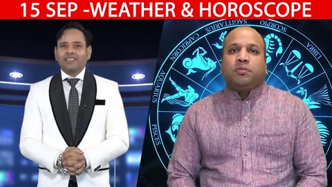 Weather Report & Horoscope - 15 SEPTEMBER | VARUN TIWARI | ASTRO PAWAN