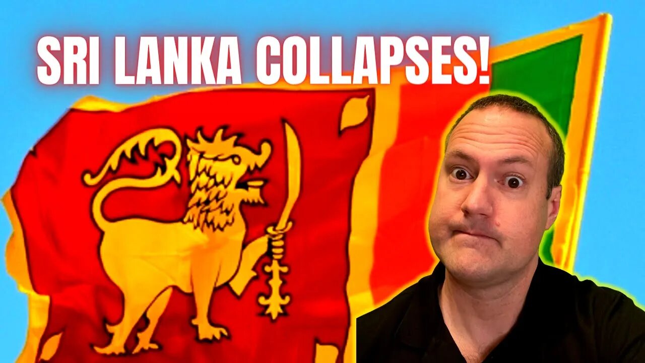 Sri Lanka's Economy and Government Have Collapsed!