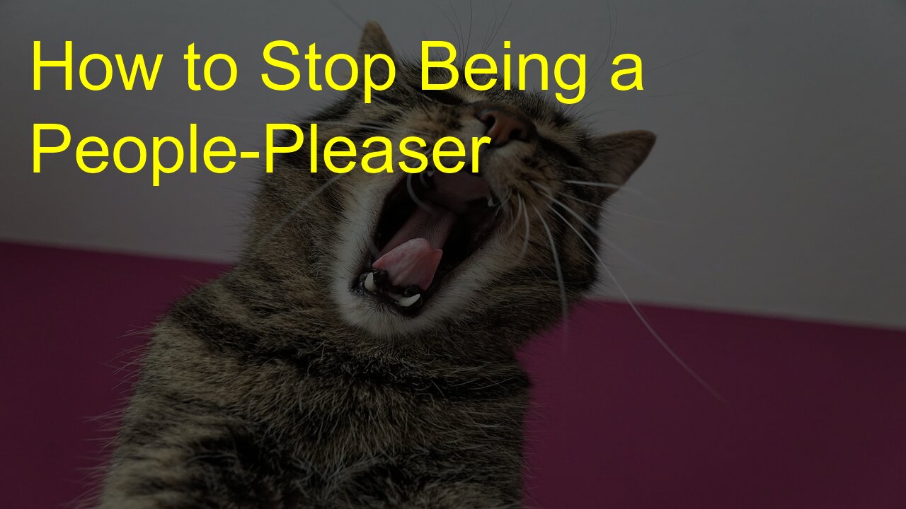 How to Stop Being a People-Pleaser