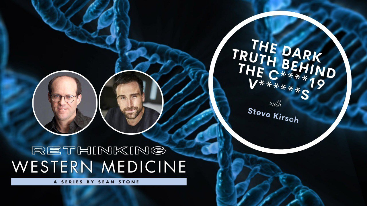 NEW EPISODE @UNIFYDTV of Rethinking Western Medicine with Steve Kirsch and Sean Stone