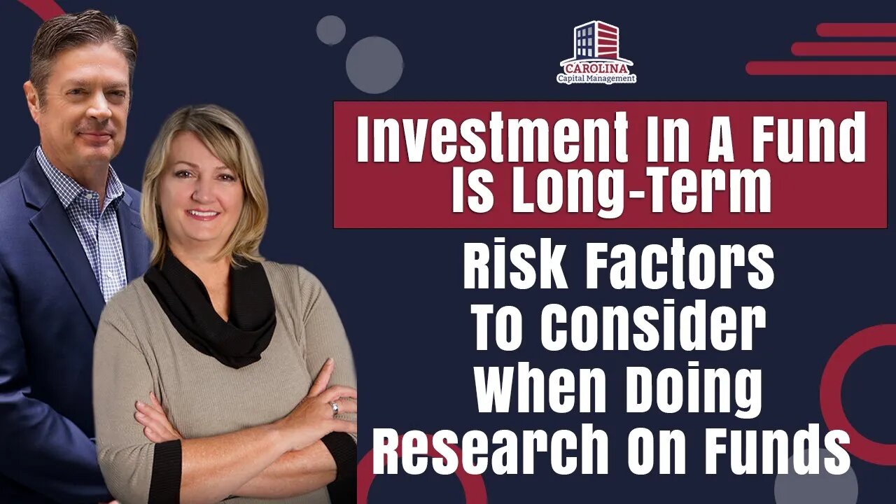 Investment In A Fund Is Long-Term | Risk Factors To Consider When Doing Research On Funds