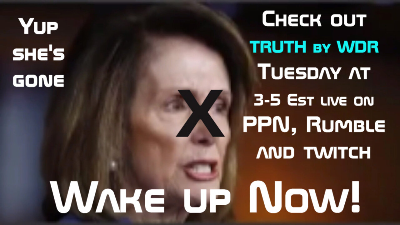 Bye bye Nancy. They are all gone. WAKE UP NOW!