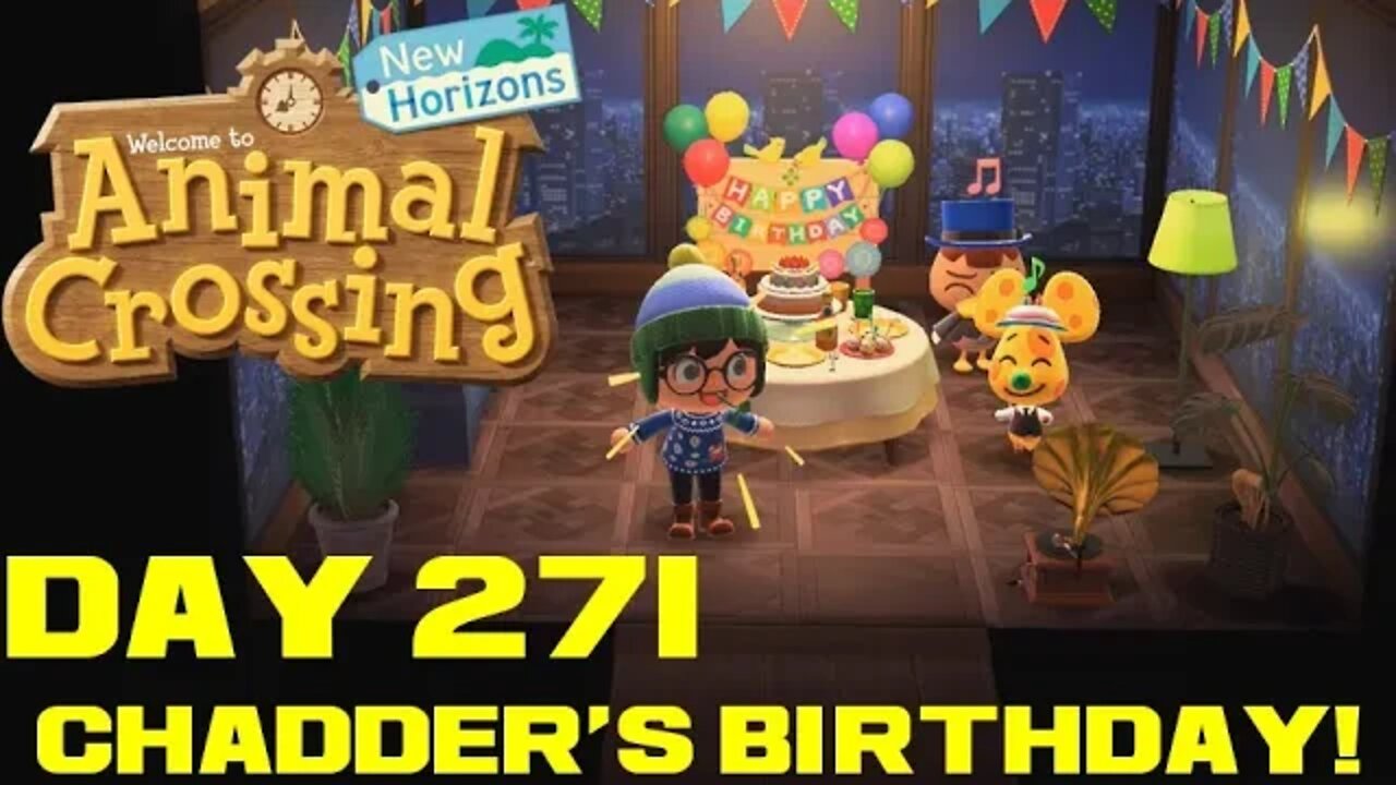 Animal Crossing: New Horizons Day 271 - Chadder's Birthday! - Nintendo Switch Gameplay 😎Benjamillion