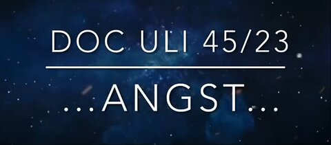 🚑 DOC ULI....45/2023...ANGST....🚑....🇨🇭🇦🇹🇩🇪......November 3, 2023