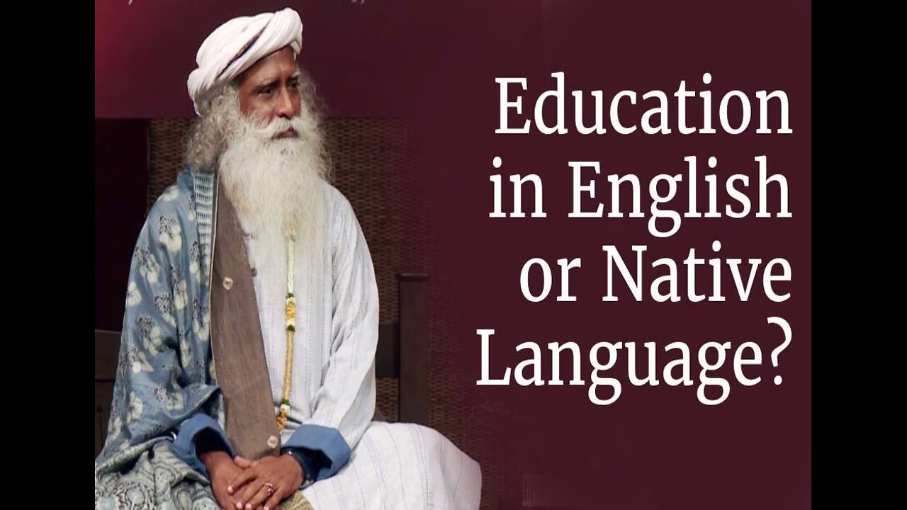 Education in English or Native Language? - Sadhguru