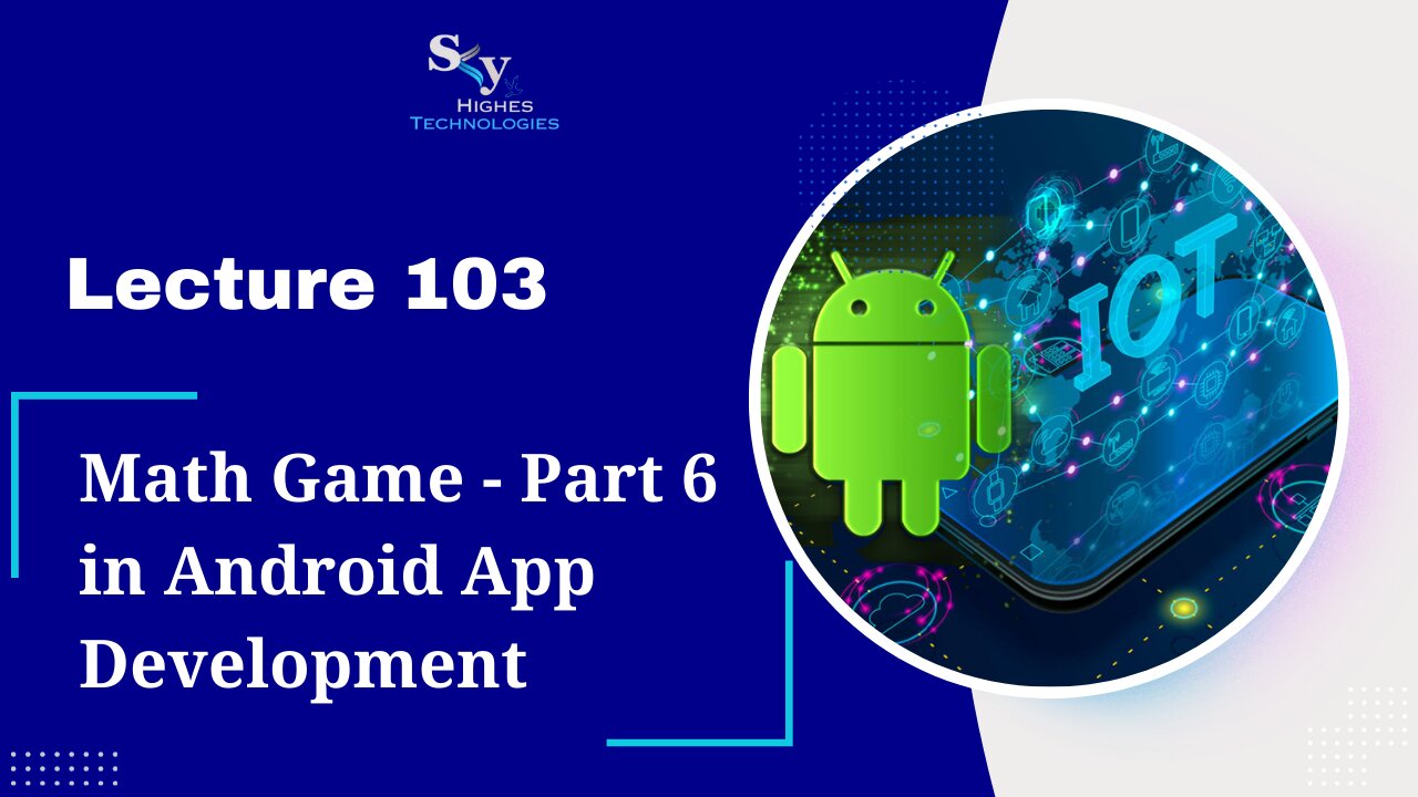 103. Math Game - Part 6 in Android App Development | Skyhighes | Android Development