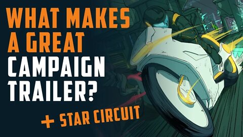 What makes a great CAMPAIGN TRAILER? + Star Circuit