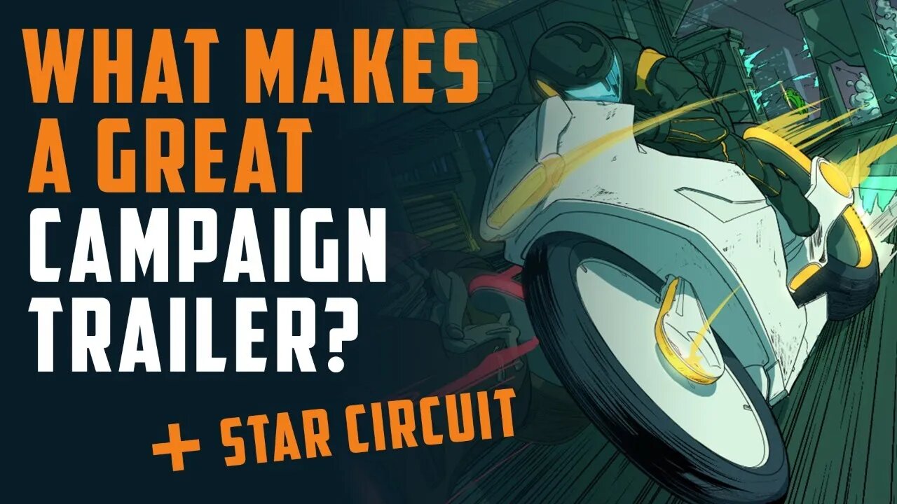 What makes a great CAMPAIGN TRAILER? + Star Circuit