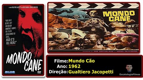 Mondo Cane - O CRIADOR DO "SHOCKUMENTARY"