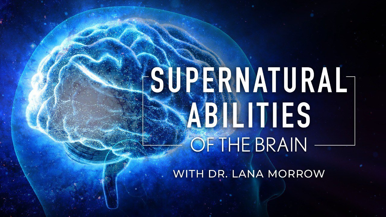 The Supernatural Abilities of the Brain with Dr Lana Morrow on UNIFYD TV