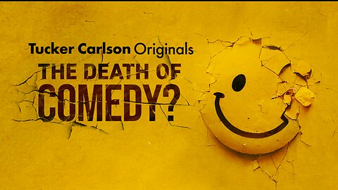 Tucker Carlson Originals | Death of Comedy