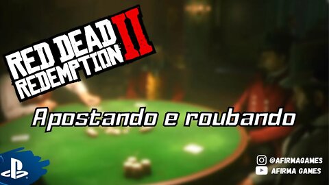 Red Dead Redemption 2 - #26 Apostando e Roubando no Poker! - PS4 (#269)
